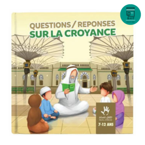 Questions-réponses sur la croyance – 7-12 ans – MuslimKid