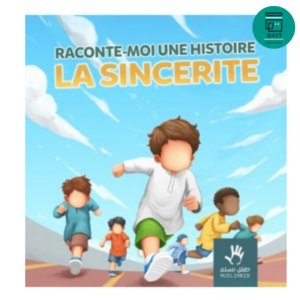 Raconte-moi une histoire - La sincérité - Muslimkid