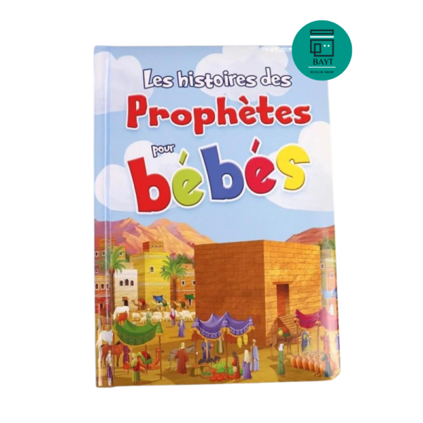 Les histoires des Prophètes pour bébés (Livre rembourré aux pages cartonnées)