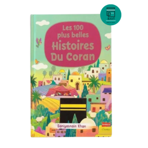 Les 100 plus belles Histoires du Coran – Saniyasnain Khan